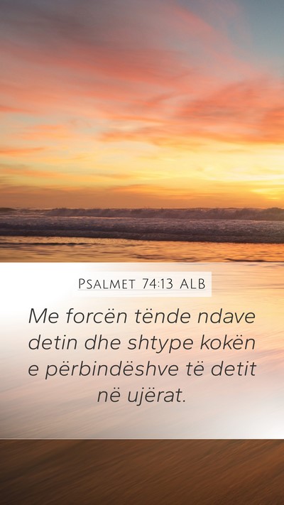 Psalmet 74:13 ALB Bible Verse Image