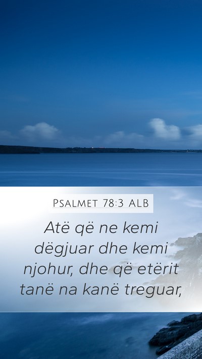Psalmet 78:3 ALB Bible Verse Image