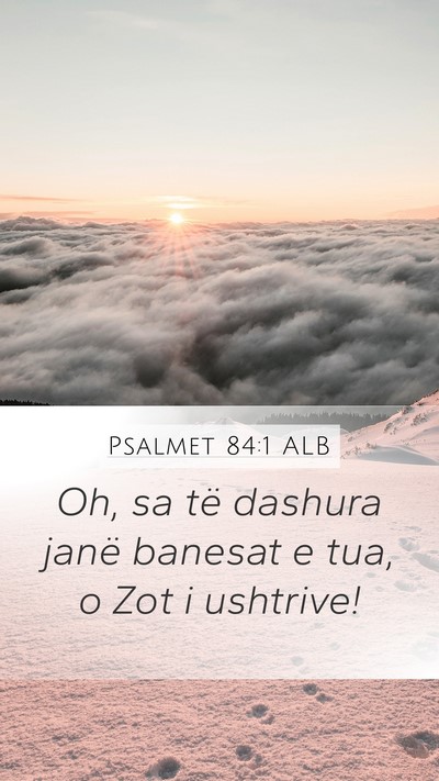 Psalmet 84:1 ALB Bible Verse Image