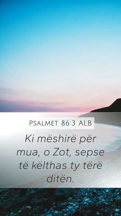 Psalmet 86:3 ALB Bible Verse Image