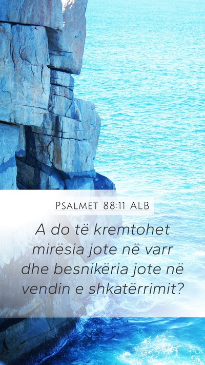 Psalmet 88:11 ALB Bible Verse Image