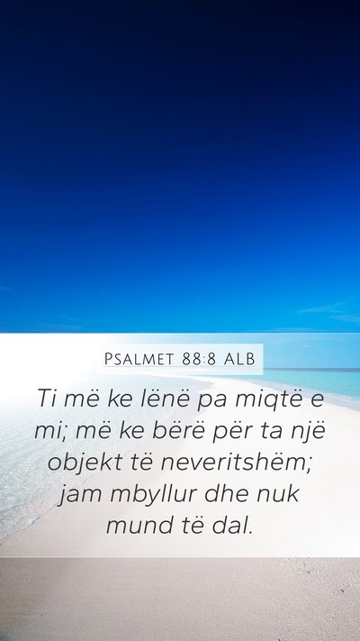 Psalmet 88:8 ALB Bible Verse Image