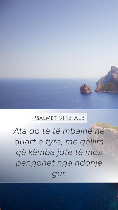 Psalmet 91:12 ALB Bible Verse Image