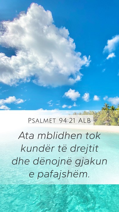 Psalmet 94:21 ALB Mobile Phone Wallpaper - Ata mblidhen tok kundër të drejtit dhe - Mobile Bible Verse Wallpaper