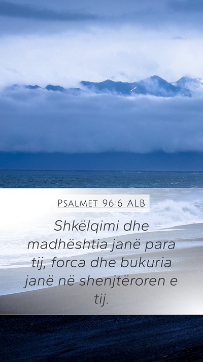 Psalmet 96:6 ALB Bible Verse Image