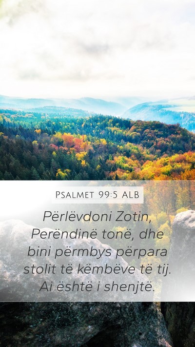 Psalmet 99:5 ALB Bible Verse Image