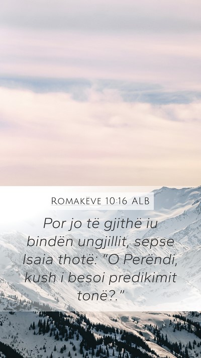 Romakëve 10:16 ALB Bible Verse Image