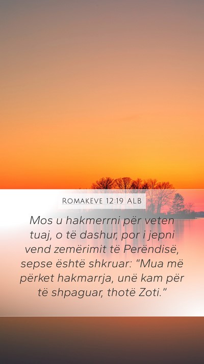 Romakëve 12:19 ALB Bible Verse Image
