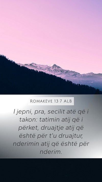 Romakëve 13:7 ALB Bible Verse Image