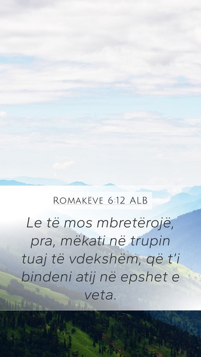 Romakëve 6:12 ALB Bible Verse Image