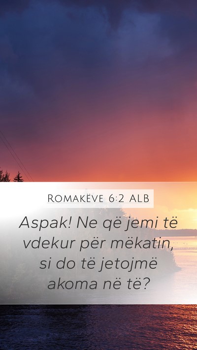 Romakëve 6:2 ALB Bible Verse Image