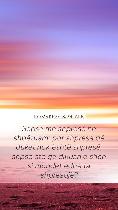 Romakëve 8:24 ALB Bible Verse Image