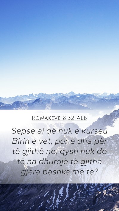 Romakëve 8:32 ALB Bible Verse Image