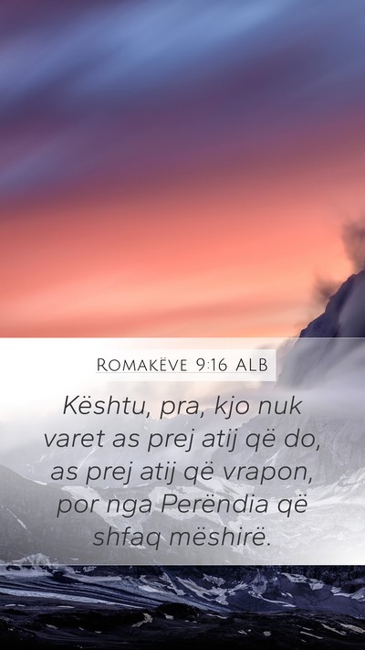 Romakëve 9:16 ALB Bible Verse Image