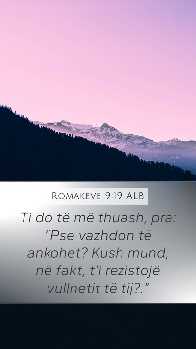 Romakëve 9:19 ALB Bible Verse Image