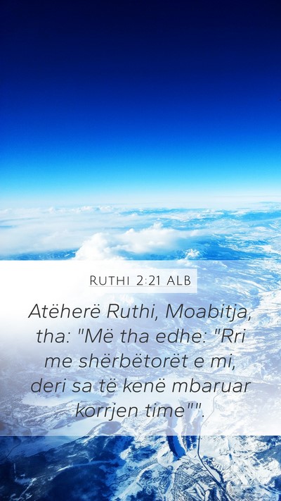 Ruthi 2:21 ALB Mobile Phone Wallpaper - Atëherë Ruthi, Moabitja, tha: 