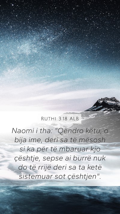 Ruthi 3:18 ALB Mobile Phone Wallpaper - Naomi i tha: 