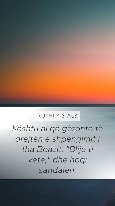 Ruthi 4:8 ALB Mobile Phone Wallpaper - Kështu ai që gëzonte të drejtën e shpengimit - Mobile Bible Verse Wallpaper