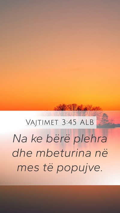 Vajtimet 3:45 ALB Bible Verse Image