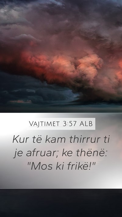 Vajtimet 3:57 ALB Mobile Phone Wallpaper - Kur të kam thirrur ti je afruar; ke thënë: - Mobile Bible Verse Wallpaper