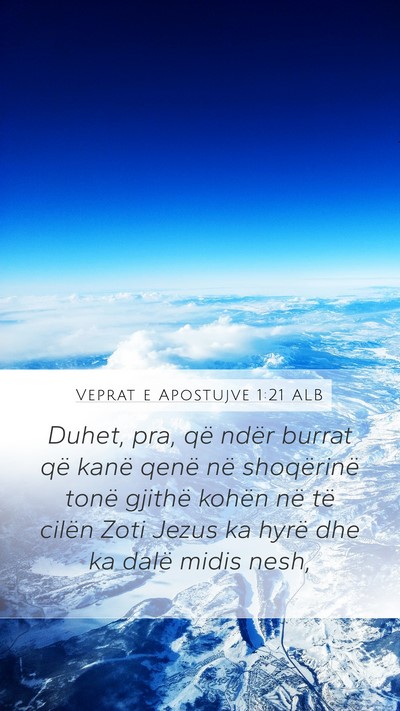 Veprat e Apostujve 1:21 ALB Mobile Phone Wallpaper - Duhet, pra, që ndër burrat që kanë qenë në - Mobile Bible Verse Wallpaper