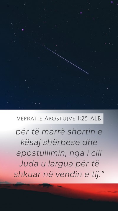 Veprat e Apostujve 1:25 ALB Bible Verse Image