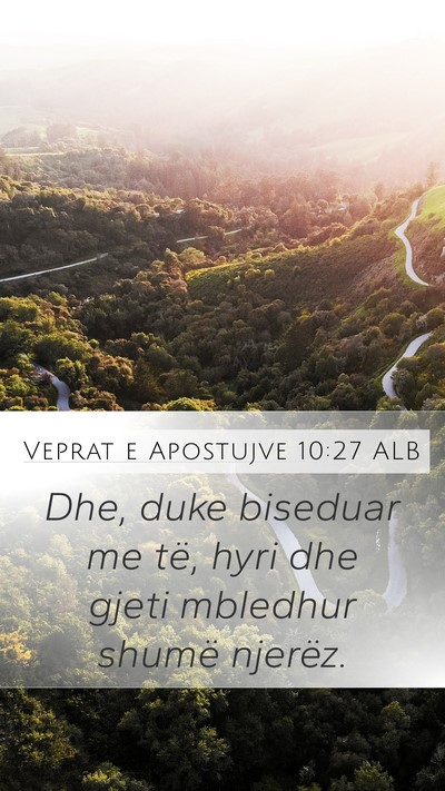 Veprat e Apostujve 10:27 ALB Bible Verse Image