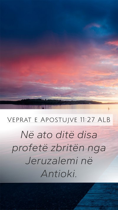 Veprat e Apostujve 11:27 ALB Bible Verse Image