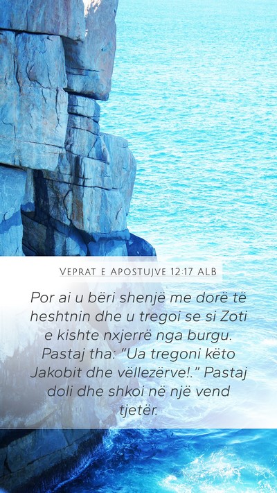Veprat e Apostujve 12:17 ALB Bible Verse Image
