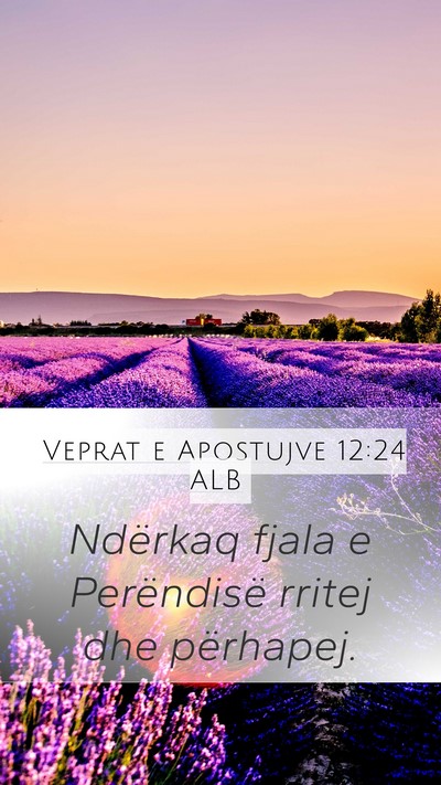 Veprat e Apostujve 12:24 ALB Bible Verse Image