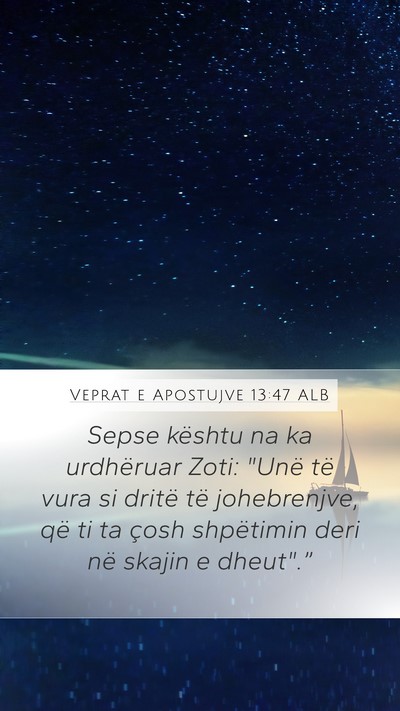 Veprat e Apostujve 13:47 ALB Bible Verse Image