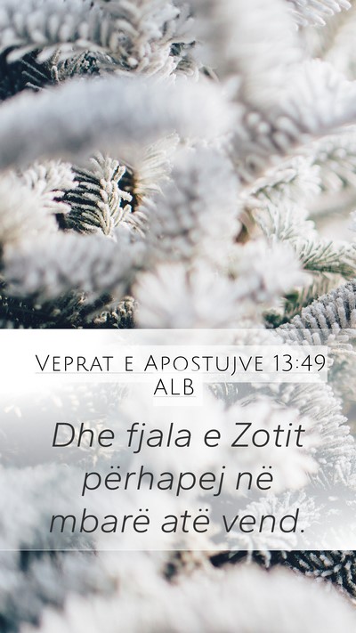 Veprat e Apostujve 13:49 ALB Mobile Phone Wallpaper - Dhe fjala e Zotit përhapej në mbarë atë - Mobile Bible Verse Wallpaper