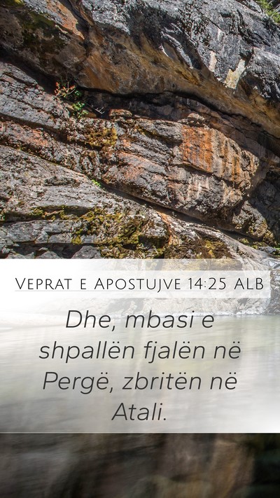 Veprat e Apostujve 14:25 ALB Mobile Phone Wallpaper - Dhe, mbasi e shpallën fjalën në Pergë, - Mobile Bible Verse Wallpaper