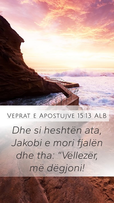 Veprat e Apostujve 15:13 ALB Bible Verse Image
