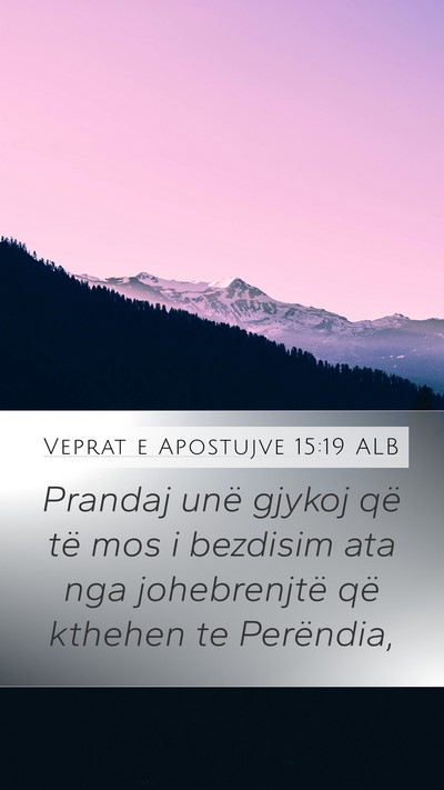 Veprat e Apostujve 15:19 ALB Bible Verse Image
