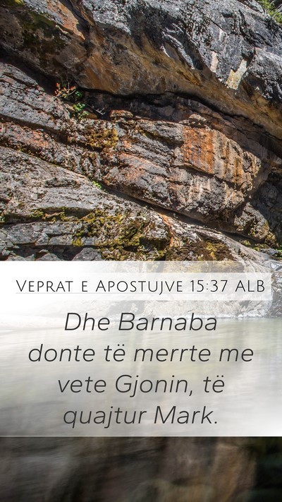 Veprat e Apostujve 15:37 ALB Bible Verse Image