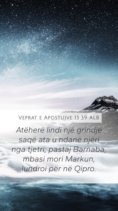 Veprat e Apostujve 15:39 ALB Bible Verse Image
