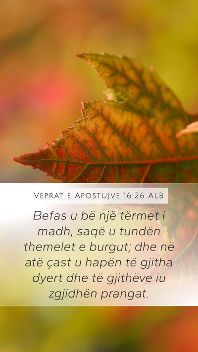 Veprat e Apostujve 16:26 ALB Bible Verse Image