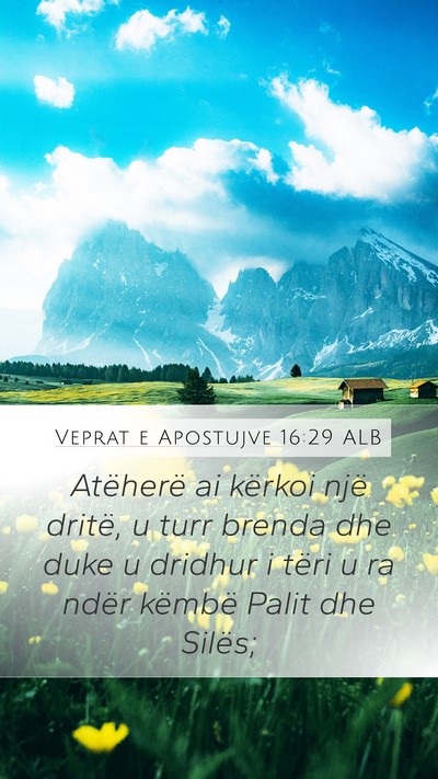 Veprat e Apostujve 16:29 ALB Bible Verse Image