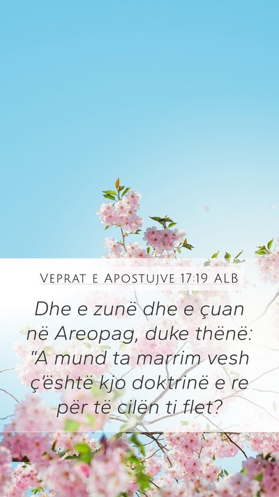 Veprat e Apostujve 17:19 ALB Mobile Phone Wallpaper - Dhe e zunë dhe e çuan në Areopag, duke - Mobile Bible Verse Wallpaper