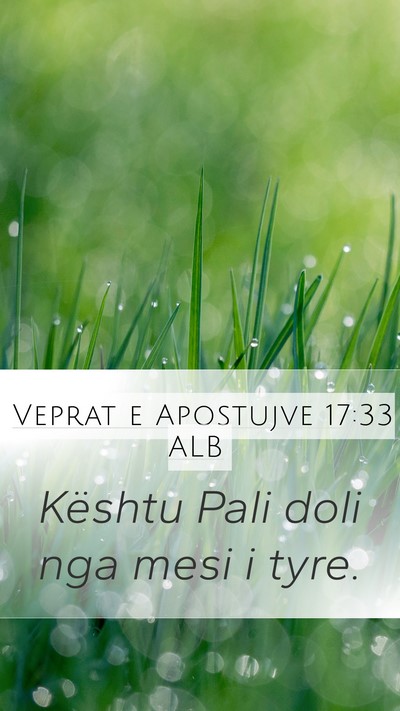 Veprat e Apostujve 17:33 ALB Mobile Phone Wallpaper - Kështu Pali doli nga mesi i - Mobile Bible Verse Wallpaper