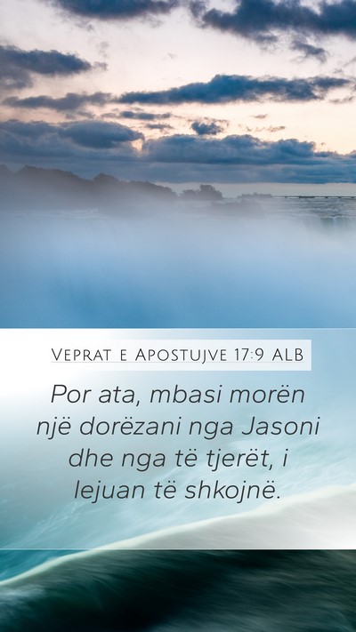 Veprat e Apostujve 17:9 ALB Mobile Phone Wallpaper - Por ata, mbasi morën një dorëzani nga Jasoni - Mobile Bible Verse Wallpaper