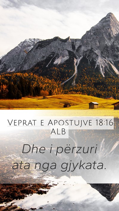 Veprat e Apostujve 18:16 ALB Mobile Phone Wallpaper - Dhe i përzuri ata nga - Mobile Bible Verse Wallpaper
