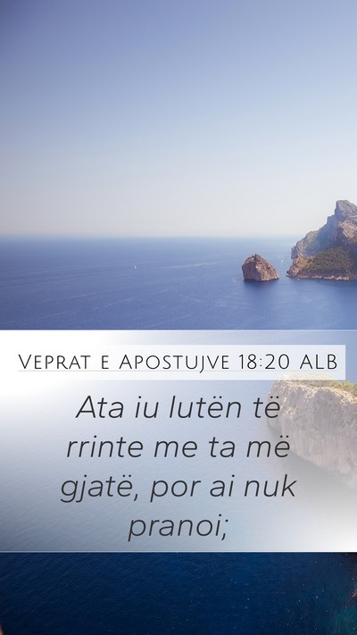 Veprat e Apostujve 18:20 ALB Bible Verse Image
