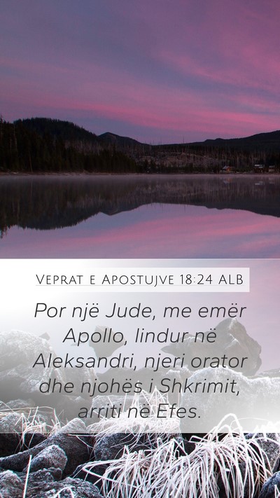 Veprat e Apostujve 18:24 ALB Bible Verse Image