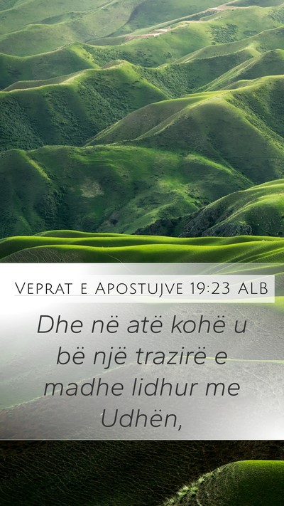 Veprat e Apostujve 19:23 ALB Bible Verse Image