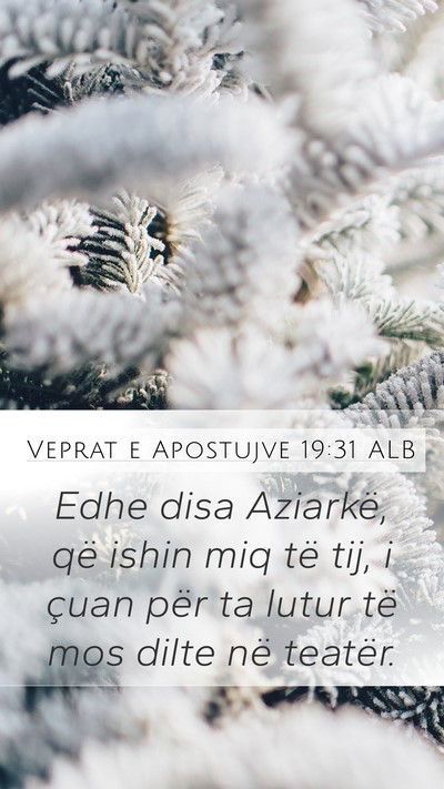 Veprat e Apostujve 19:31 ALB Bible Verse Image