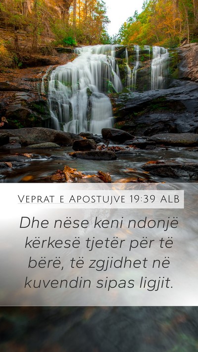 Veprat e Apostujve 19:39 ALB Mobile Phone Wallpaper - Dhe nëse keni ndonjë kërkesë tjetër për të - Mobile Bible Verse Wallpaper