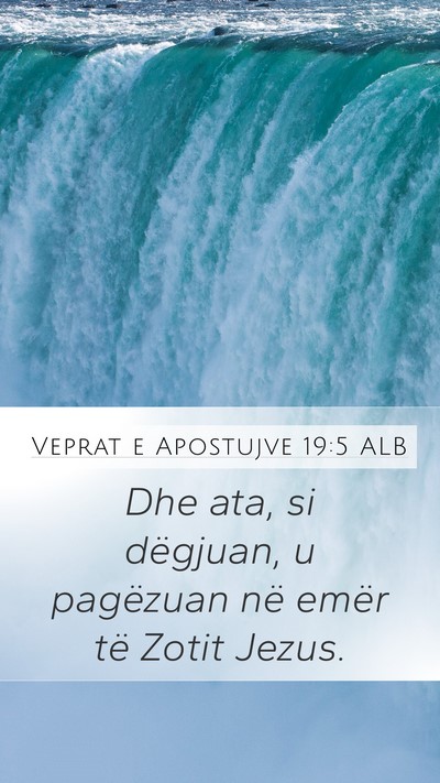Veprat e Apostujve 19:5 ALB Bible Verse Image