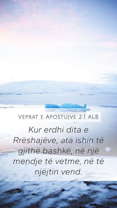 Veprat e Apostujve 2:1 ALB Bible Verse Image